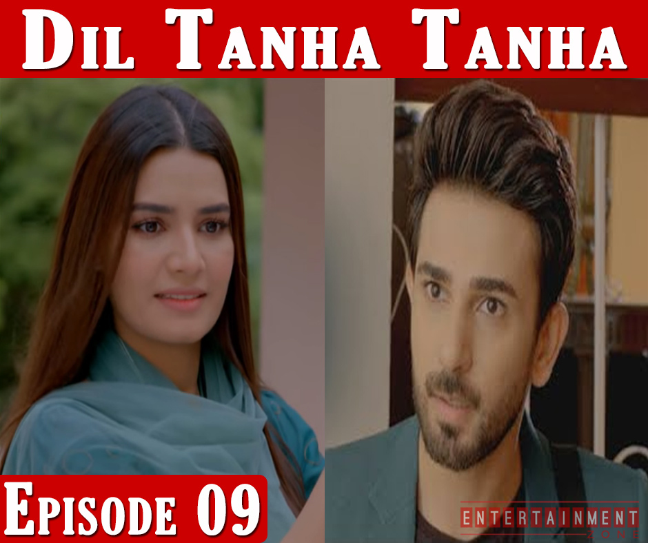 Dil Tanha Tanha Episode 9