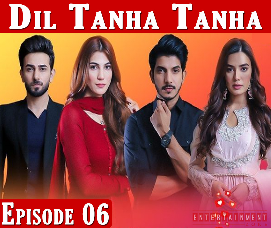 Dil Tanha Tanha Episode 6