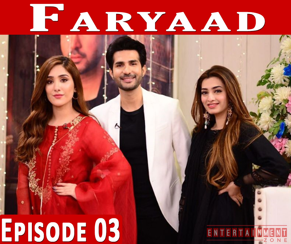 Faryaad Drama Episode 3