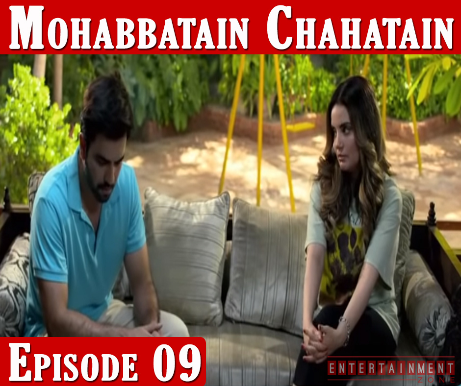 Mohabbatein Chahatein Episode 9