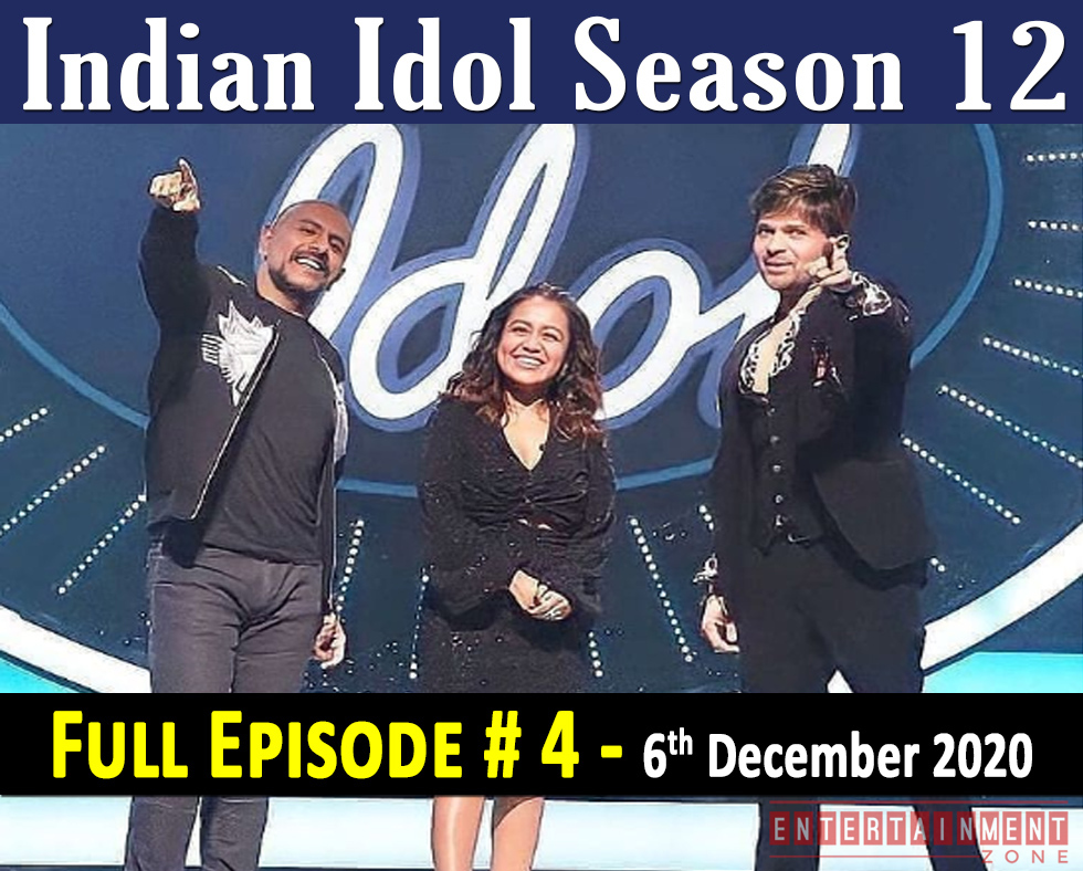 Indian Idol Season 12 Full Episode 4