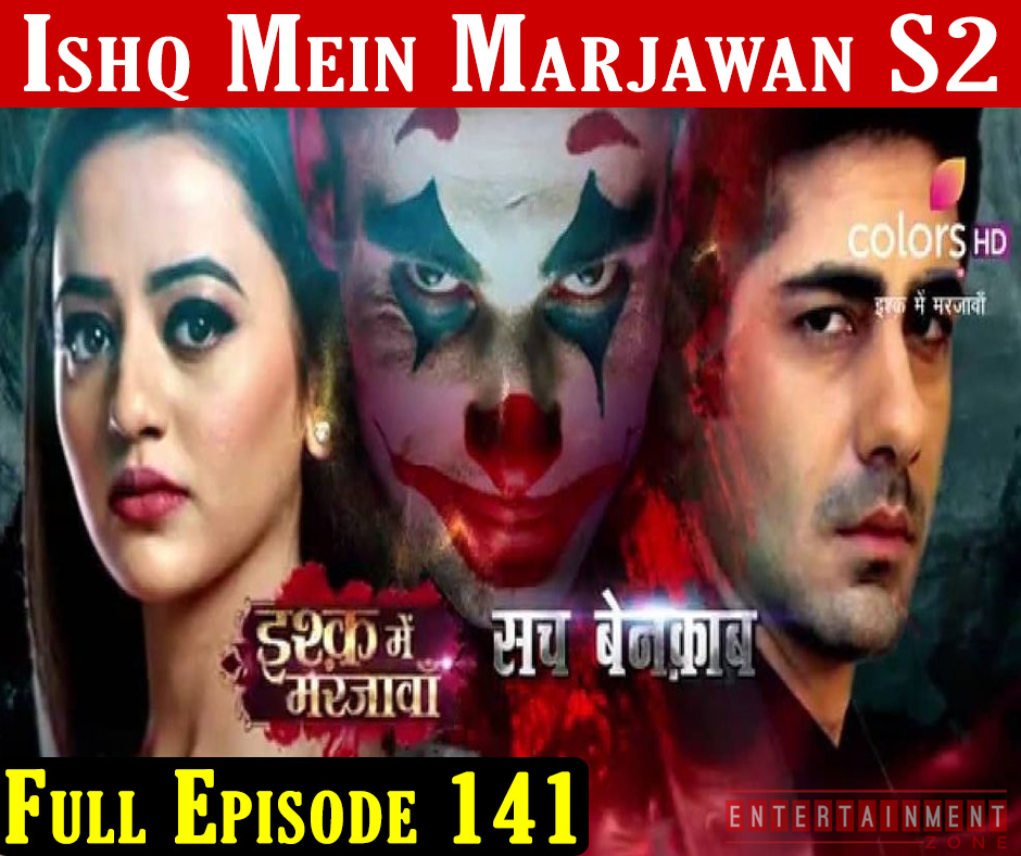 Ishq Mein Marjawan 2 Episode 141