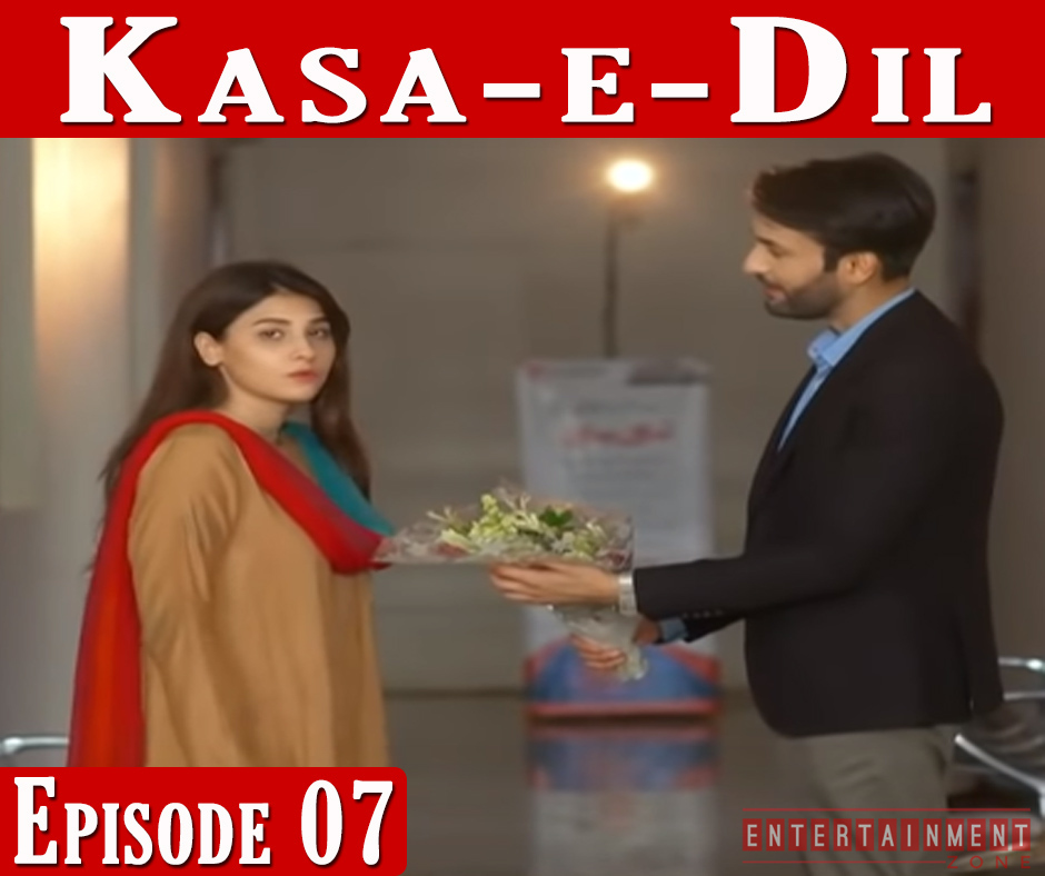 Kasa e Dil Episode 7