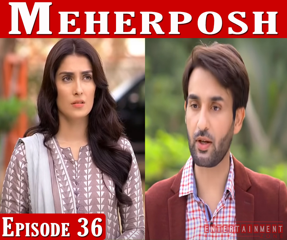 Meherposh Episode 36