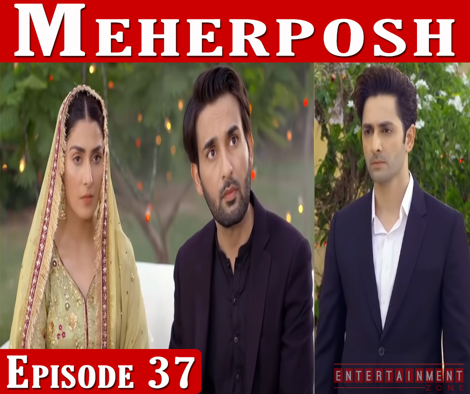 Meherposh Episode 37