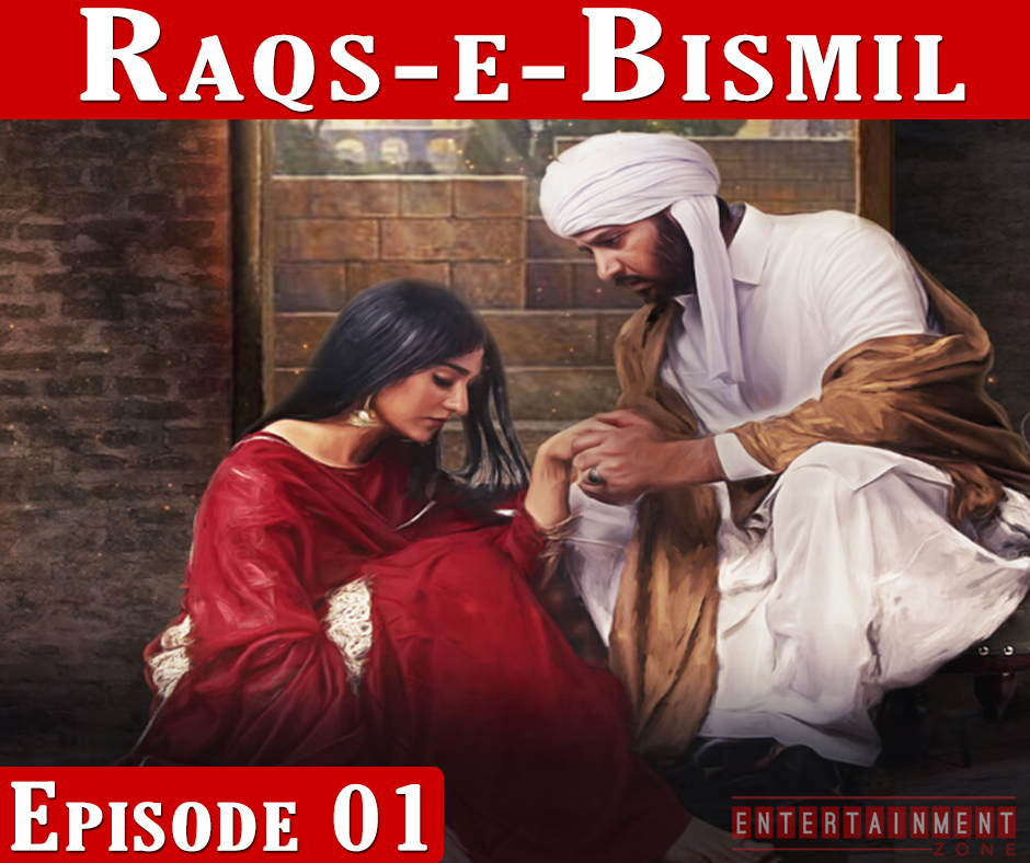 Raqs e Bismil Episode 1