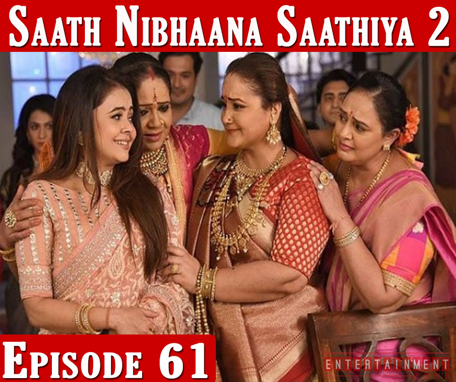 Saath Nibhana Sathiya 2 Episode 61