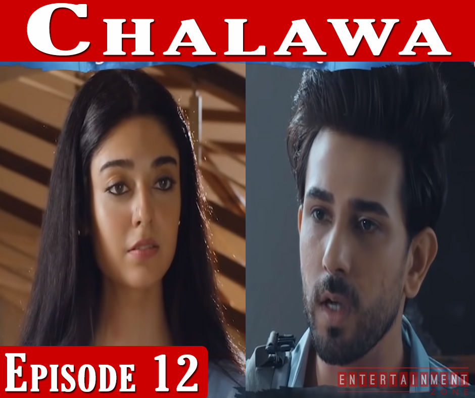 Chalawa Episode 12