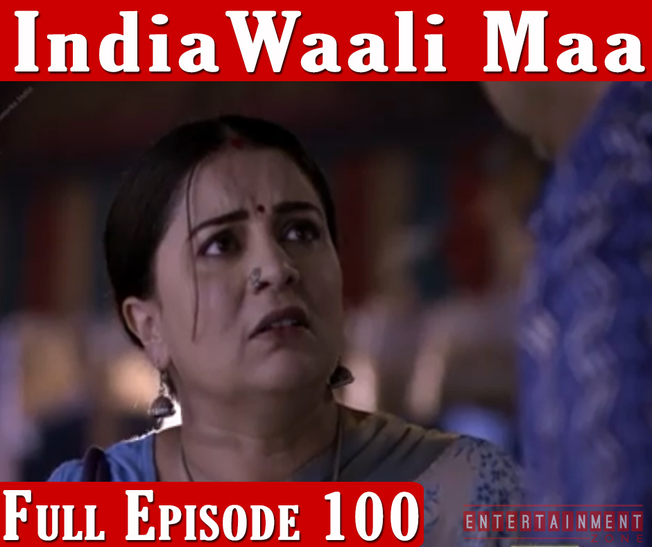 IndiaWaali Maa Latest Episode 100