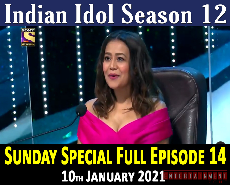 Indian Idol Season 12 Episode 14