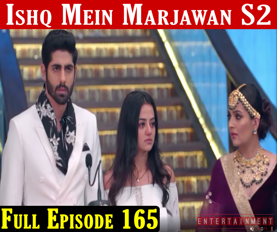 Ishq Mein Marjawan 2 Episode 165