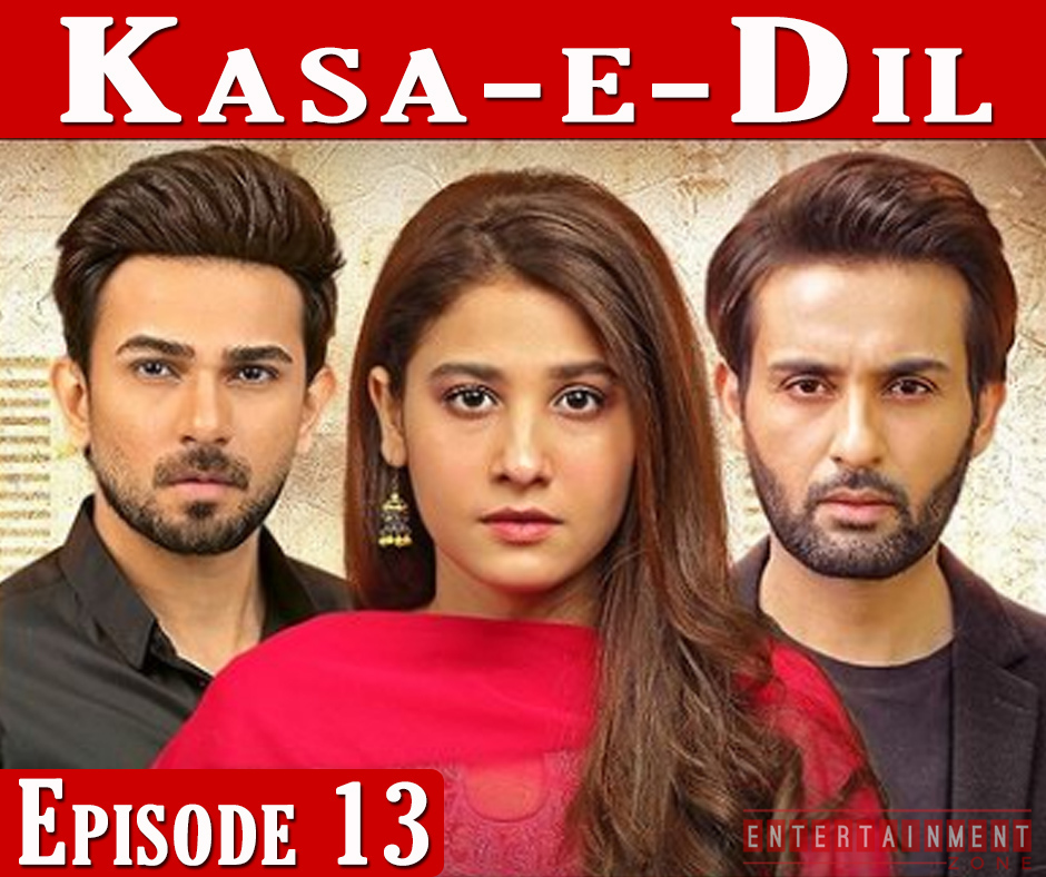 Kasa E Dil Episode 13