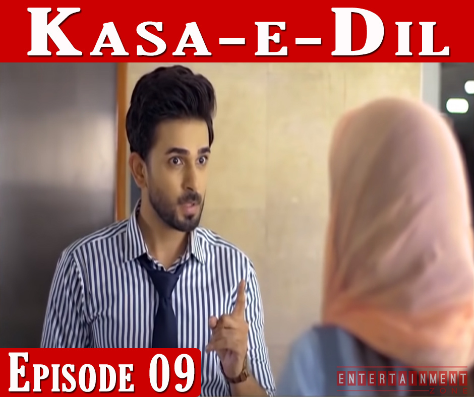 Kasa e Dil Episode 9