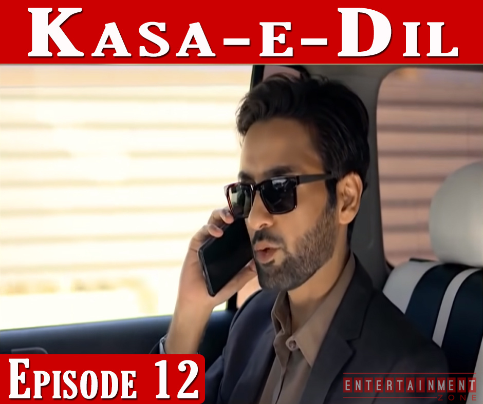 Kasa e Dil Episode 12