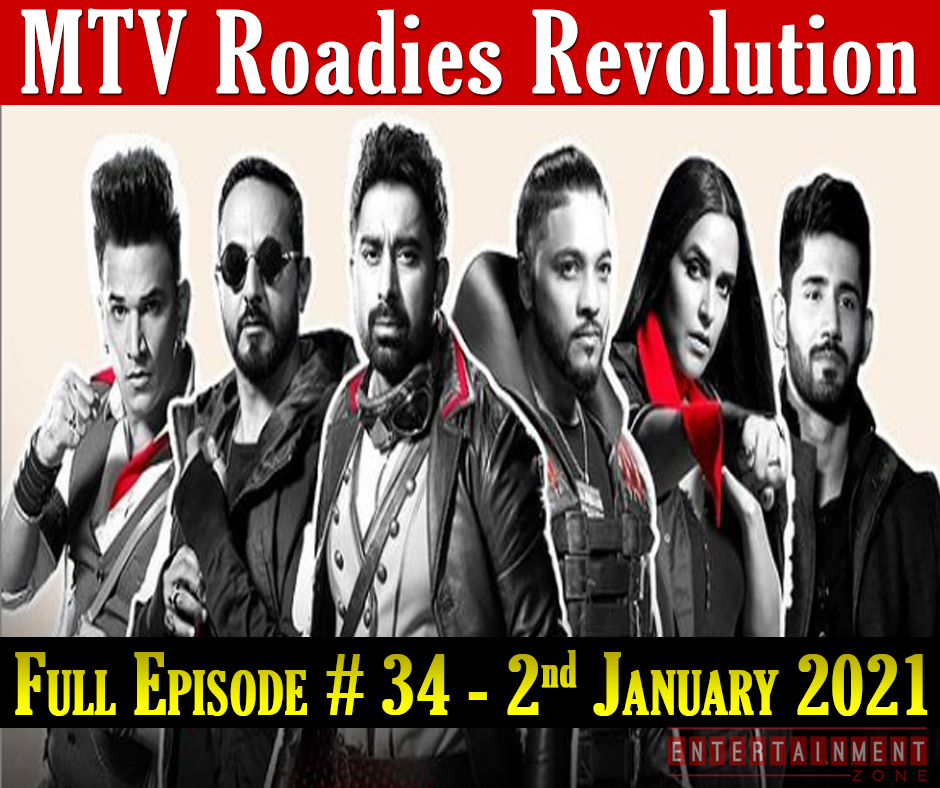 MTV Roadies Revolution Episode 34