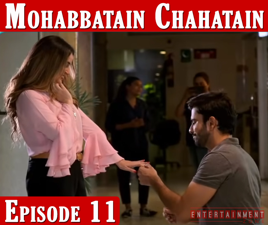 Mohabbatein Chahatein Episode 11