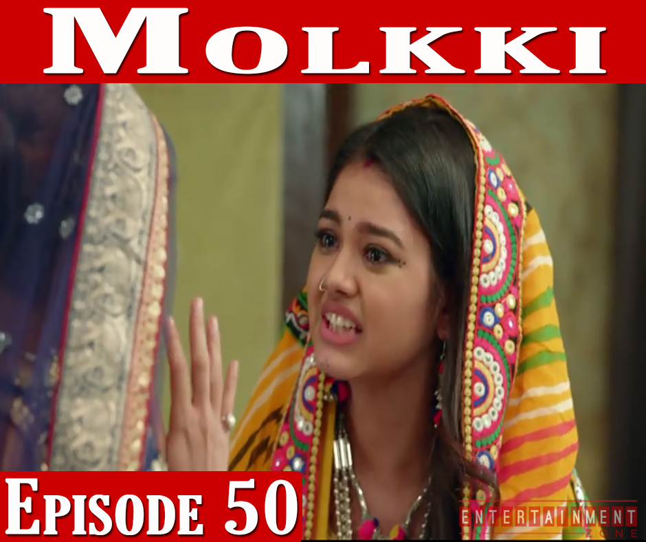 Molkki Full Episode 50