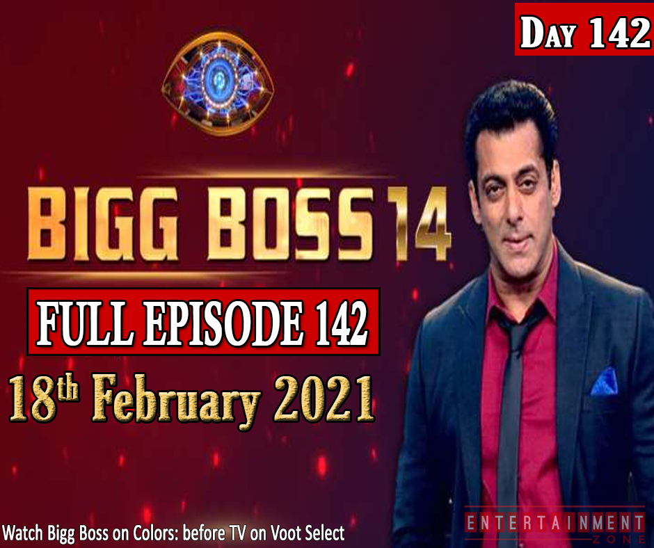 Bigg Boss 14 Full Episode 142