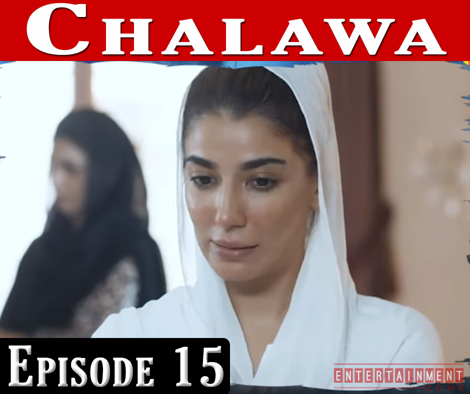 Chalawa Episode 15