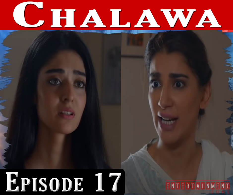 Chalawa Episode 17