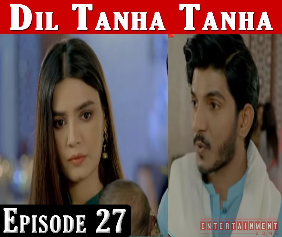 Dil Tanha Tanha Episode 27