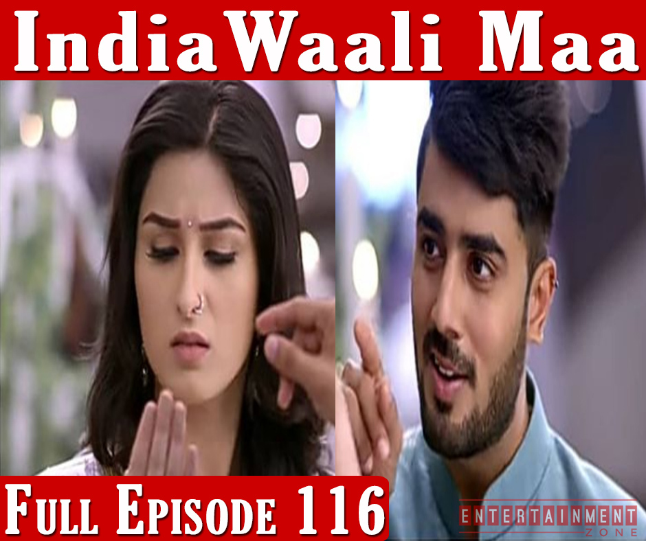 India Wali Maa Full Episode 116