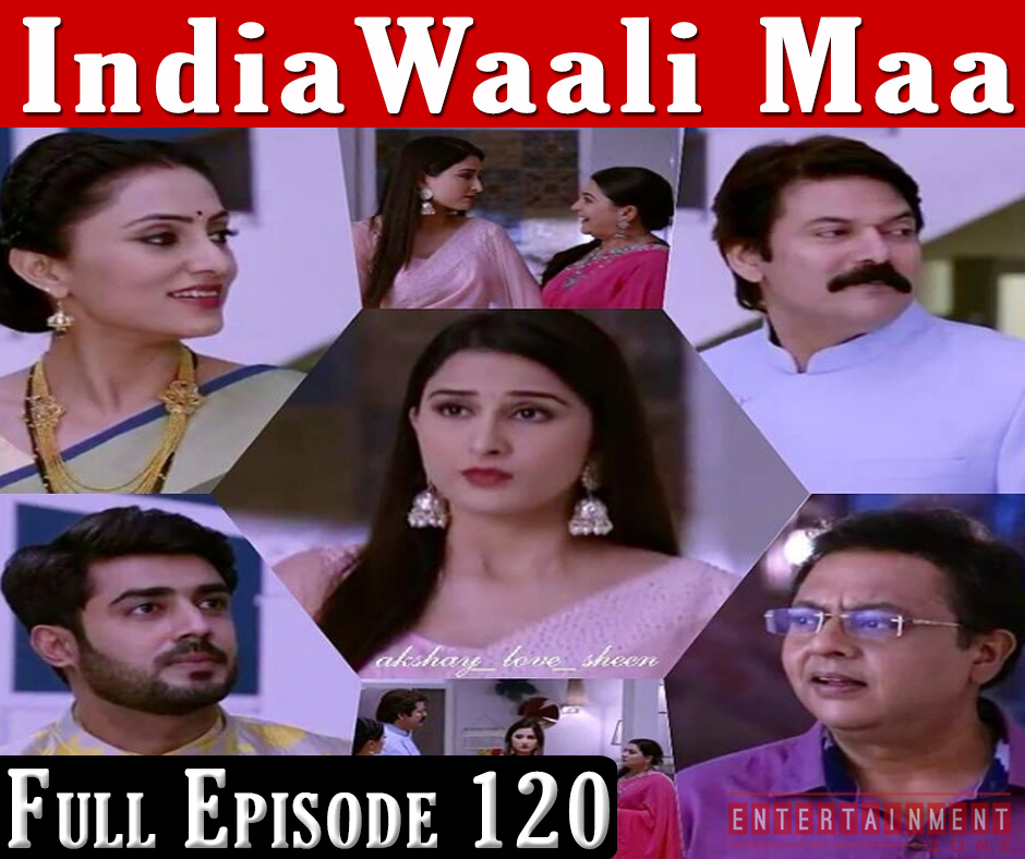 India Wali Maa Full Episode 120