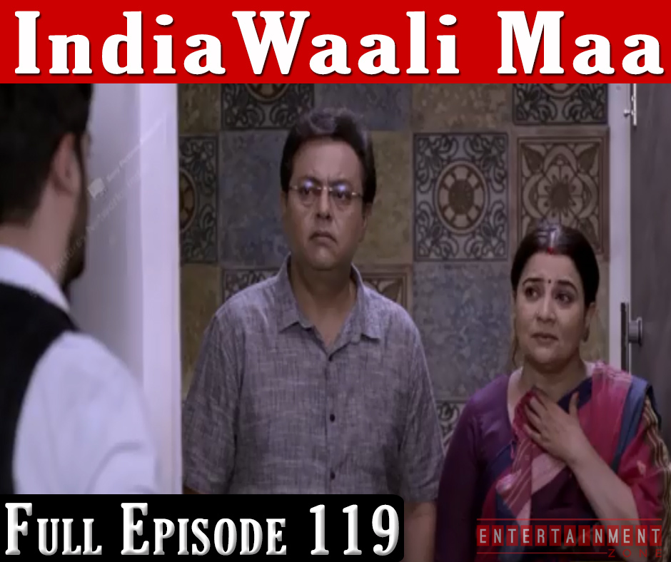 India Wali Maa Full Episode 119