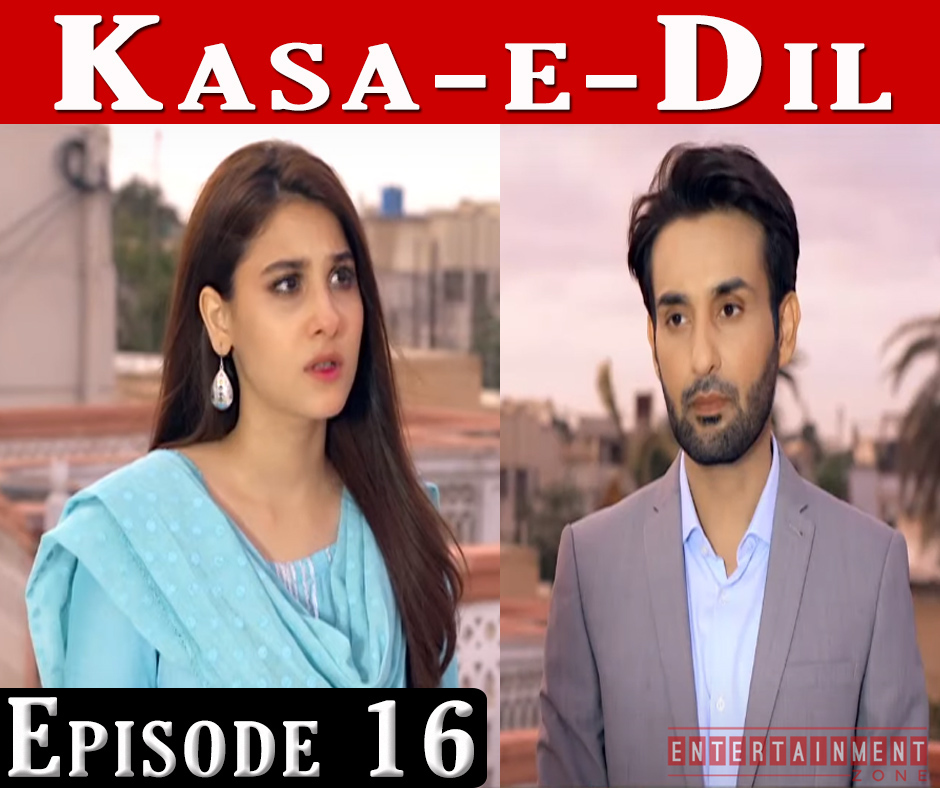 Kasa E Dil Episode 16