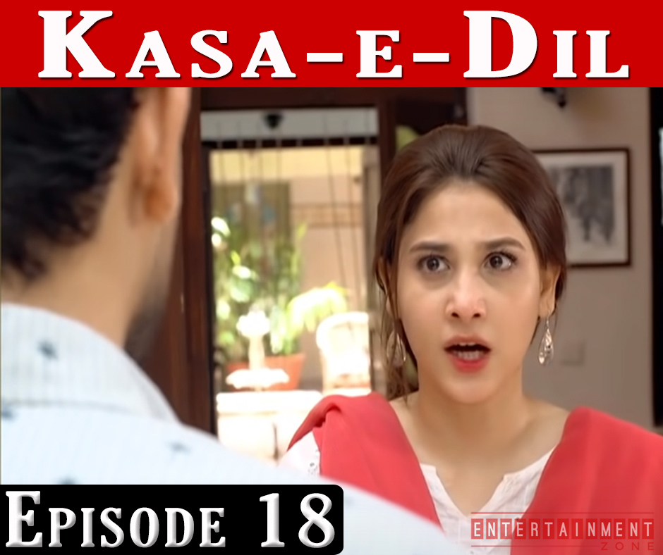Kasa e Dil Episode 18