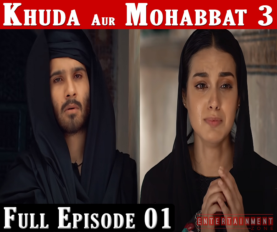 Khuda Aur Mohabbat Season 3 Episode 1