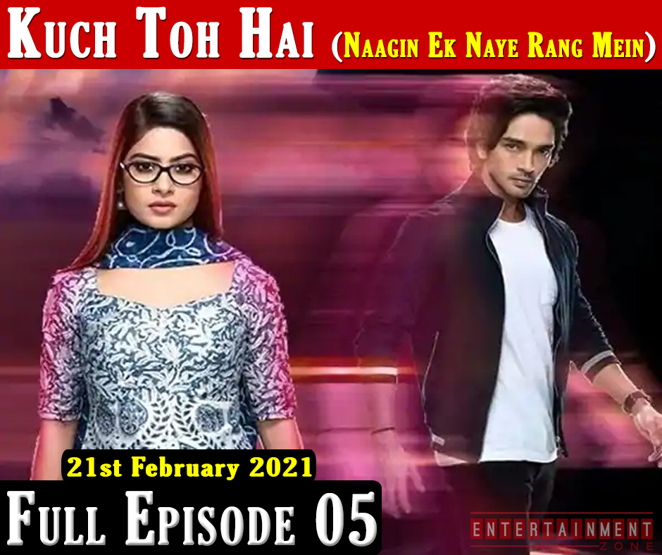 Kuch Toh Hai Full Episode 5