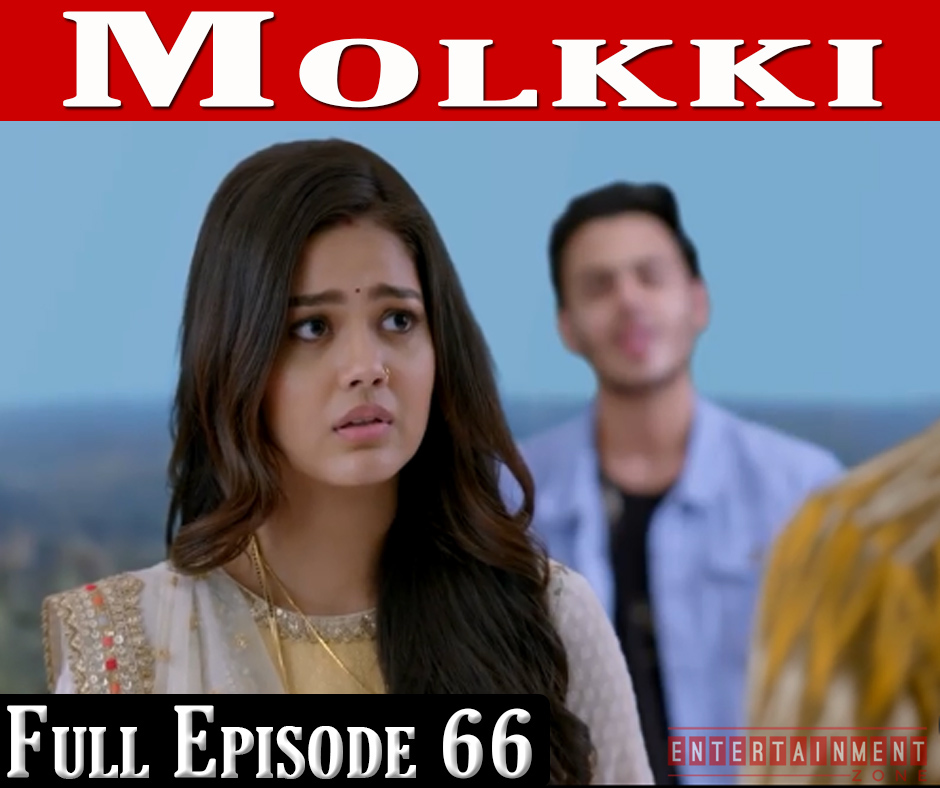 Molkki Full Episode 66