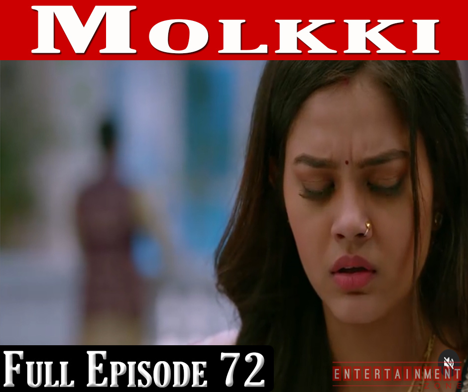 Molkki Full Episode 72
