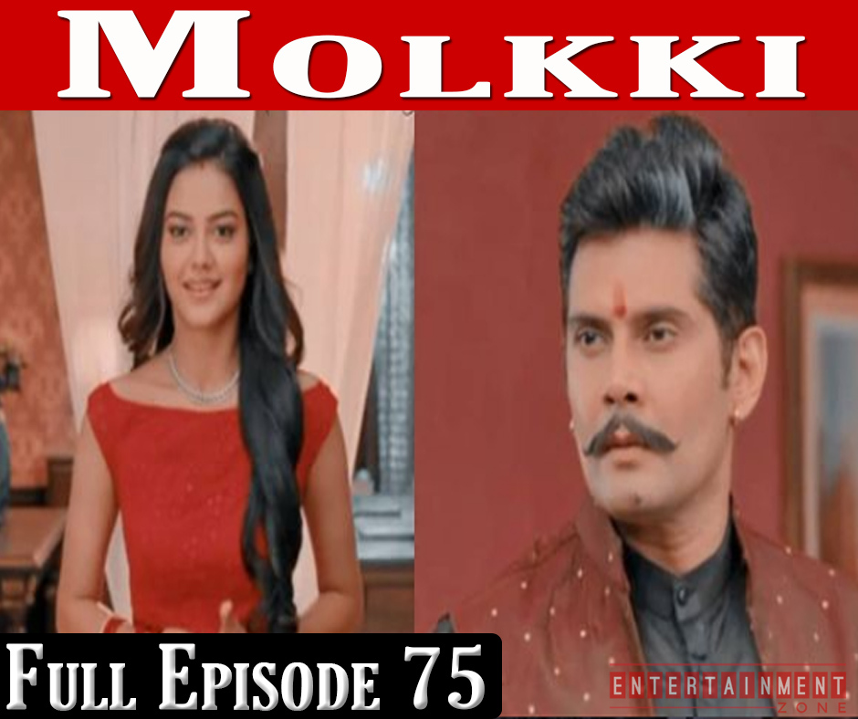 Molkki Full Episode 75