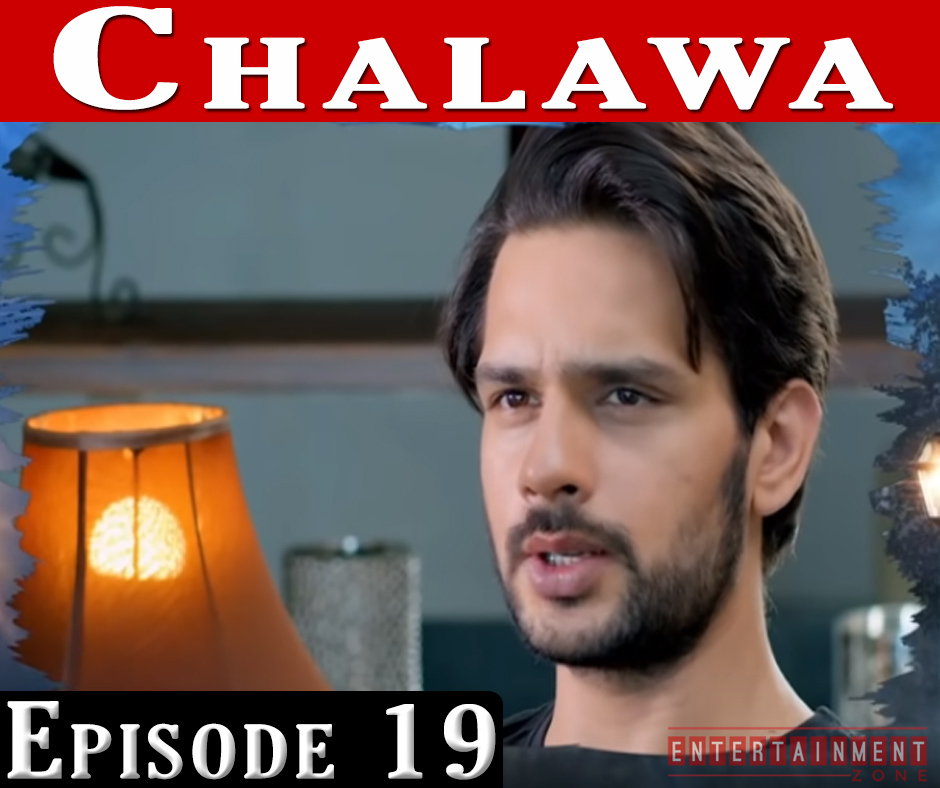 Chalawa Episode 19