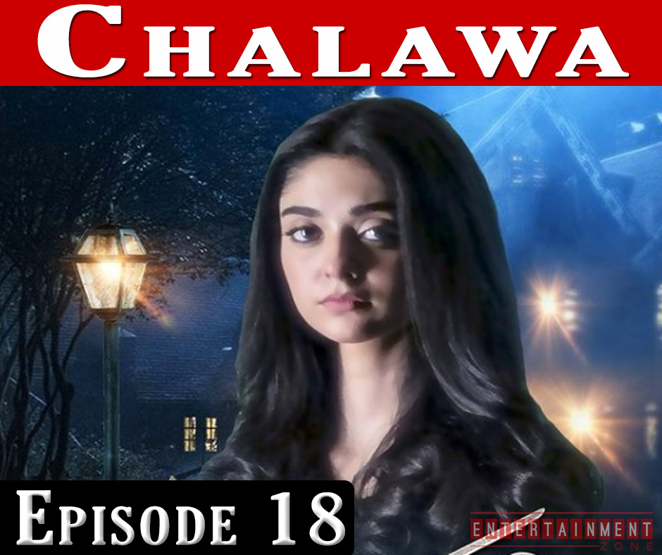 Chalawa Episode 18