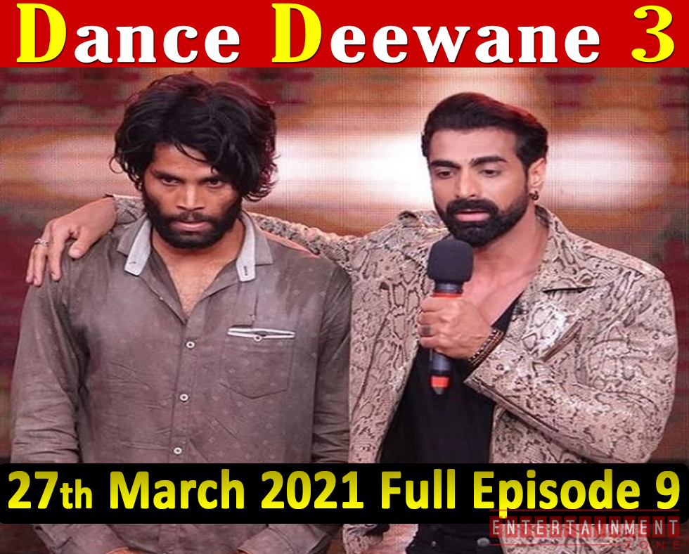 Dance Deewane Season 3 27th March 2021