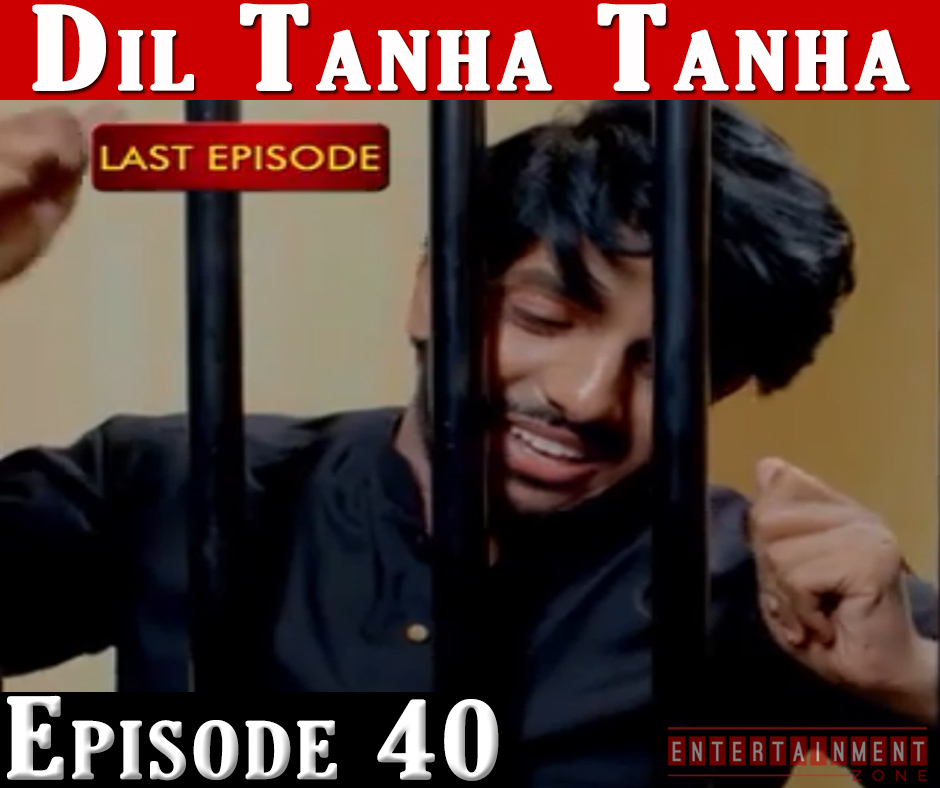 Dil Tanha Tanha Last Episode 40