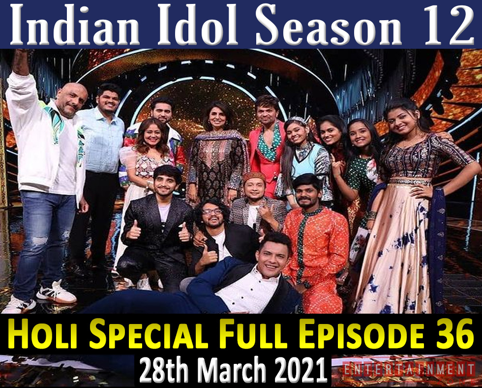 Indian Idol Season 12 Full Episode 36
