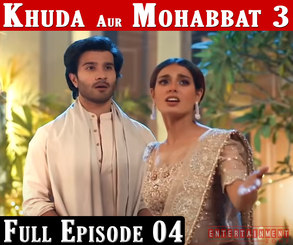 Khuda Aur Mohabbat Season 3 Episode 4