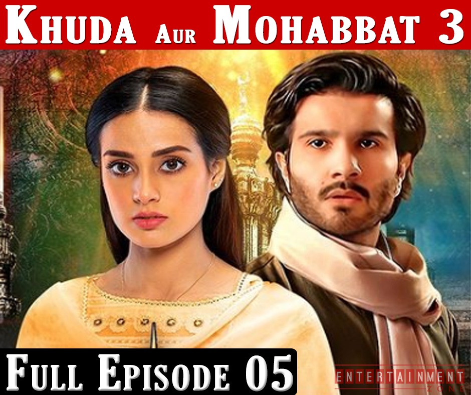 Khuda Aur Mohabbat Season 3 Episode 5