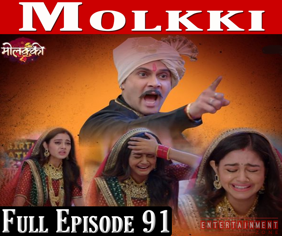 Molkki Full Episode 91