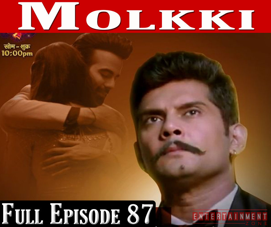 Molkki Full Episode 87