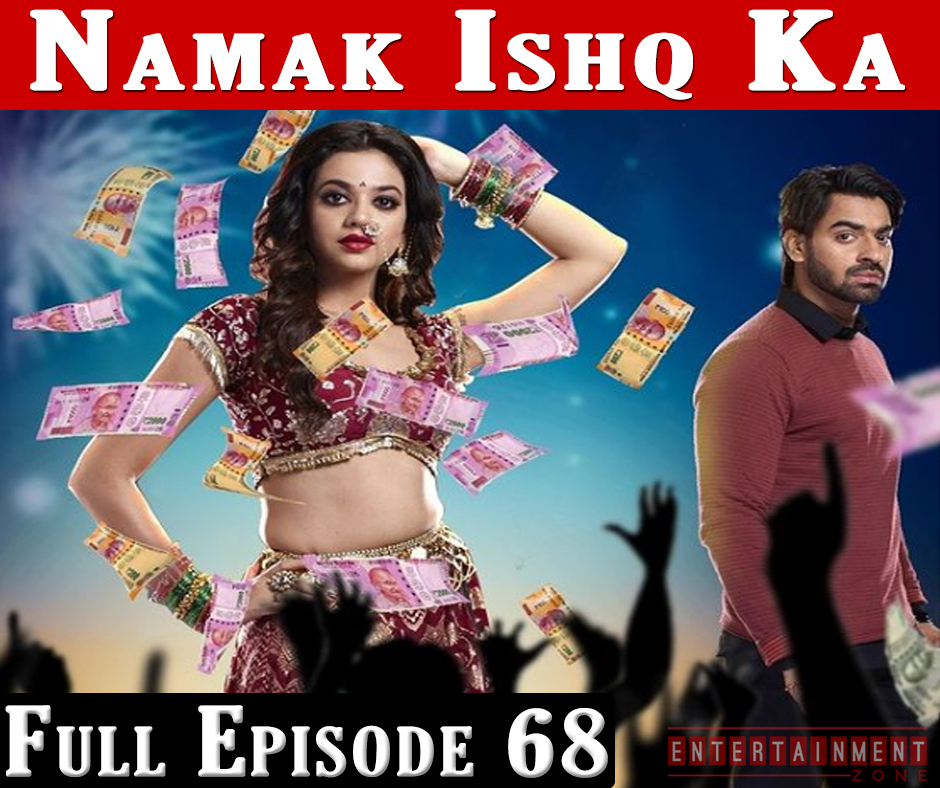 Namak Ishq Ka Full Episode 68