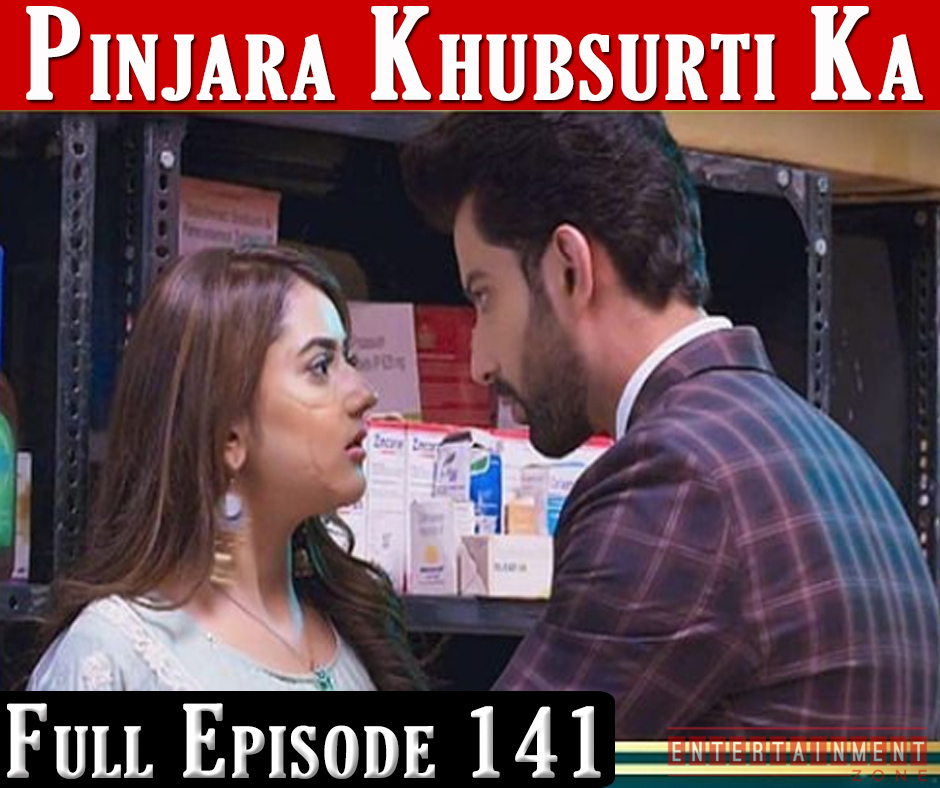 Pinjara Khubsurti Ka Full Episode 141