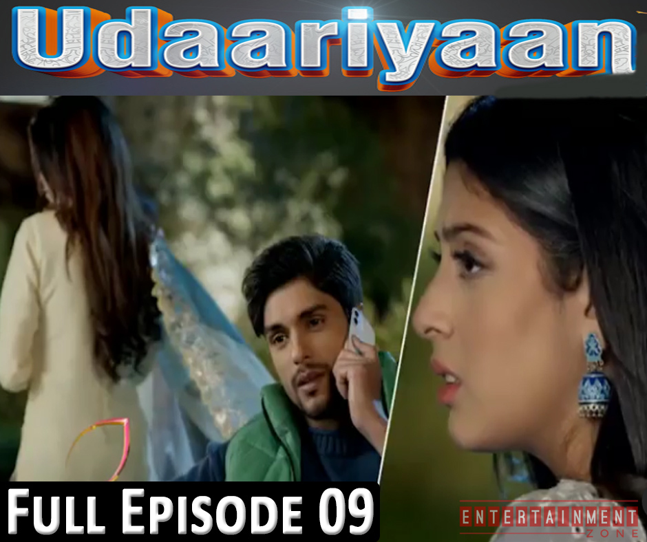 Udaariyaan Full Episode 9