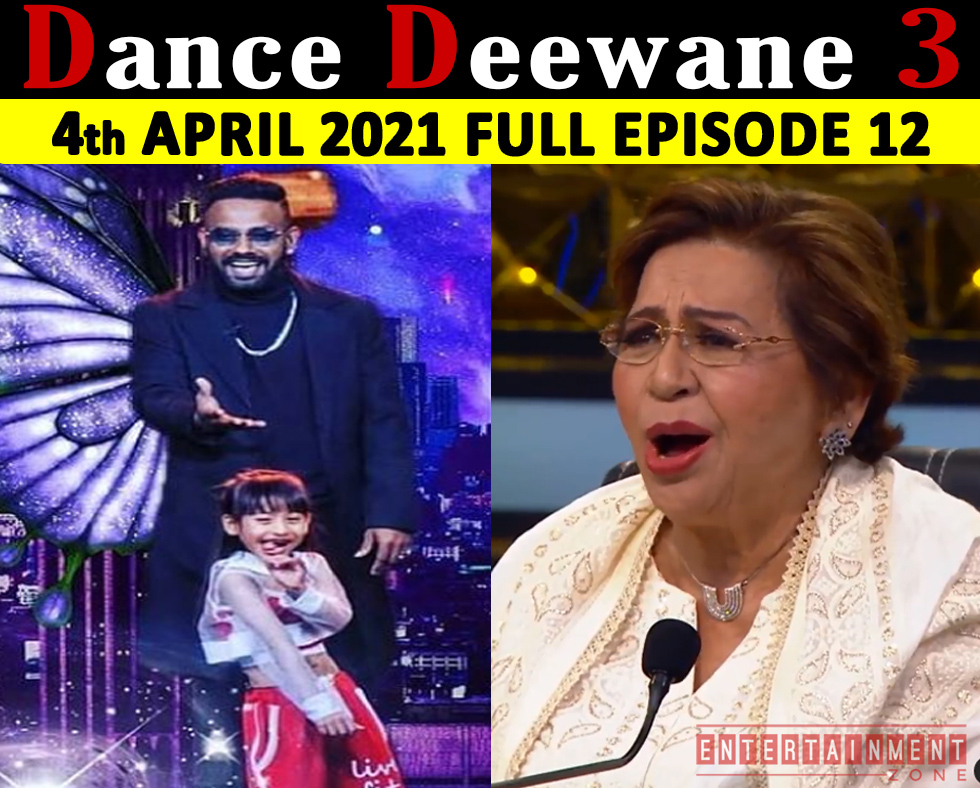 Dance Deewane Season 3 4th April 2021