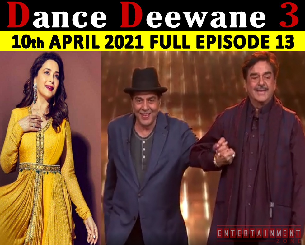 Dance Deewane 3 10th April 2021 Full Episode 13