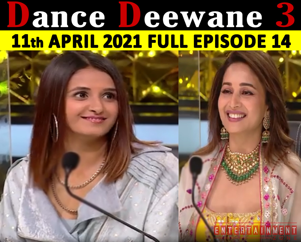 Dance Deewane 3 11th April 2021
